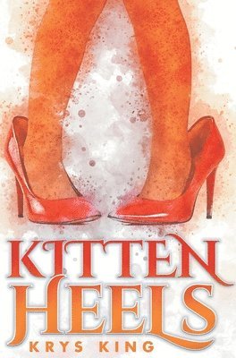 Krys King - Kitten Heels, Inbunden