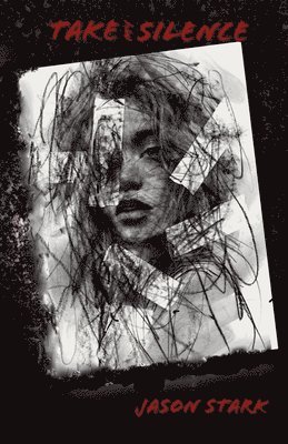 Jason Stark - Take My Silence, Häftad