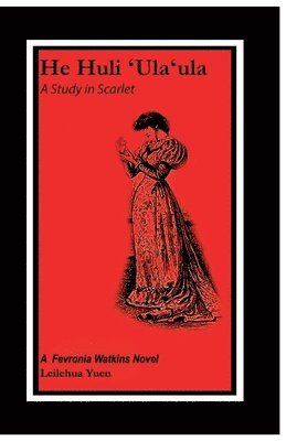 He Huli &#699;Ula&#699;ula: A Study in Scarlet 1