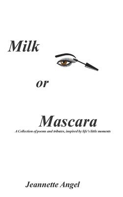 bokomslag Milk or Mascara