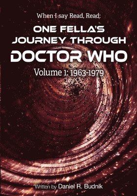 Daniel R Budnik, Daniel R. Budnik - When I Say Read, Read Volume 1 1963-1979, Häftad