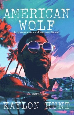 bokomslag American Wolf: A Journey of an Avoidant Heart