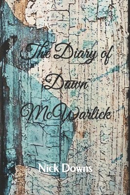 bokomslag The Diary of Dawn McWarlick