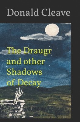 Draugr and other Shadows of Decay