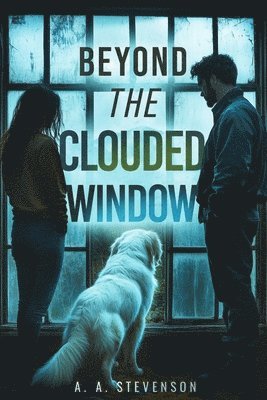 A a Stevenson, A. a. Stevenson, A. A. Stevenson - Beyond the Clouded Window, Häftad