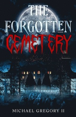 Michael Gregory II - Forgotten Cemetery, Häftad