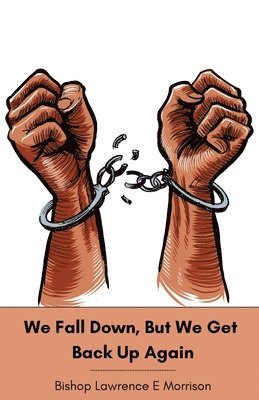 bokomslag We Fall Down, But We Get Back Up Again