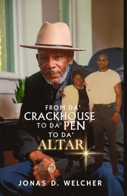 From Da' Crackhouse to Da' Pen to Da' Altar 1