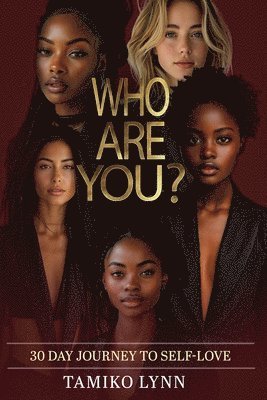 bokomslag Who Are You?: 30 Day Journey to Self Love