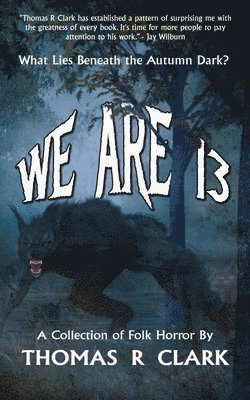 Thomas R Clark - We Are 13, Häftad
