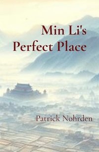 bokomslag Min Li's Perfect Place: A Novel of China