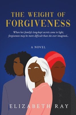 Elizabeth Ray - Weight of Forgiveness, Häftad