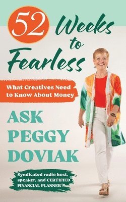 bokomslag 52 Weeks to Fearless--What Creatives Need to Know About Money