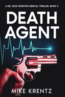 bokomslag Death Agent: A Dr. Zack Winston Thriller