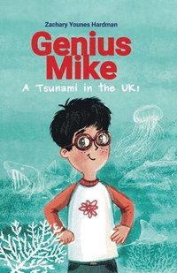 bokomslag Genius Mike: A Tsunami in the UK!