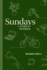 bokomslag Sundays + Other Musings