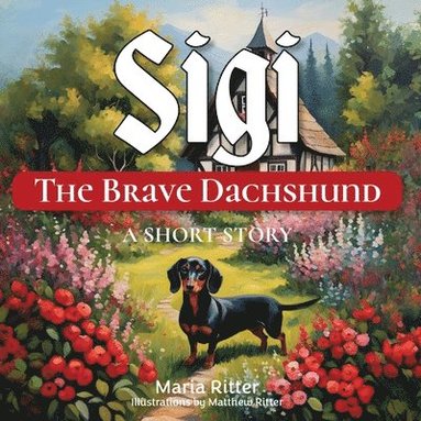 bokomslag Sigi the Brave Dachshund