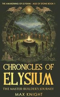 bokomslag Chronicles of Elysium: The Awakening of Elysium - Age of Stone