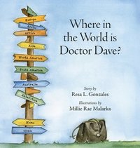 bokomslag Where in the World is Doctor Dave?