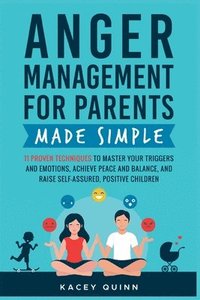 bokomslag Anger Management for Parents Made Simple