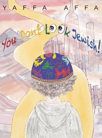 bokomslag You Don't Look Jewish!
