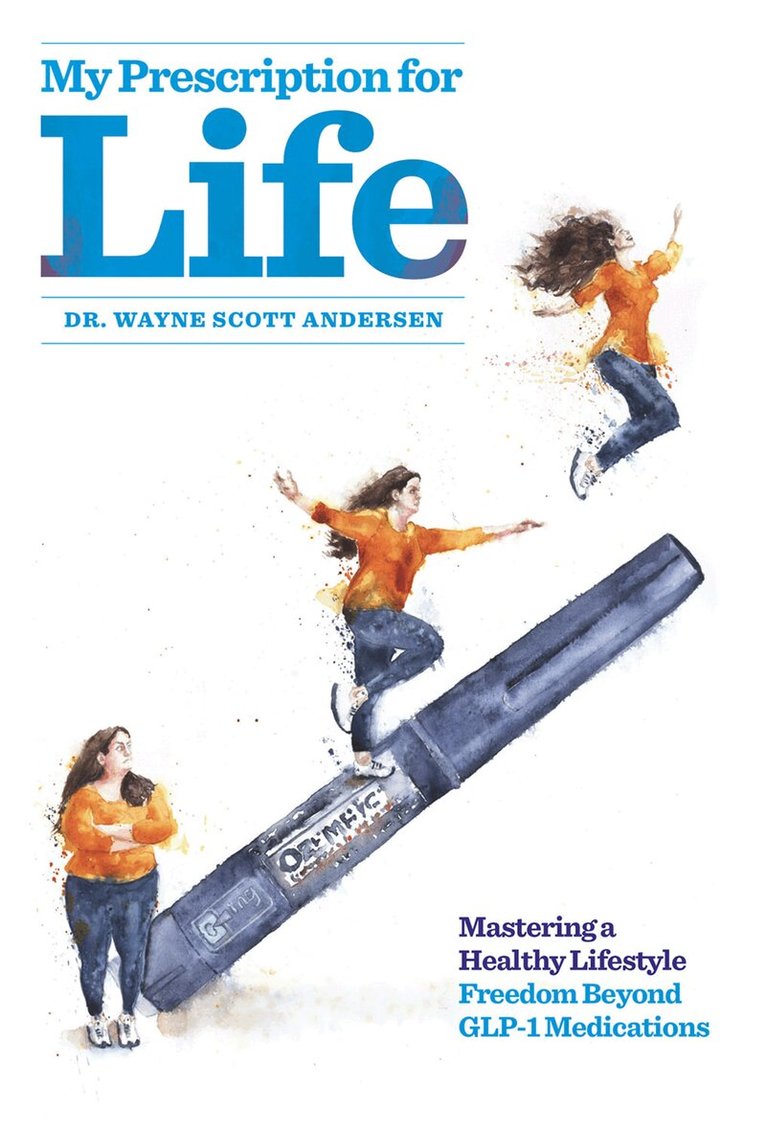 Dr. Wayne Scott Andersen - My Prescription for Life, Häftad