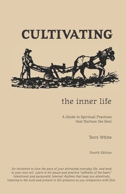 Cultivating the Inner Life: A Guide to Spiritual Practices that Nurture the Soul 1