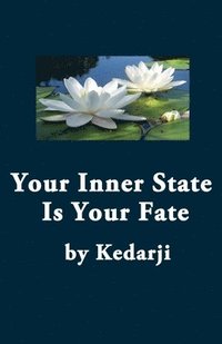 bokomslag Your Inner State Is Your Fate