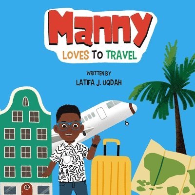 Manny Loves to Travel 1