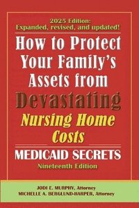 bokomslag How To Protect Your Family's Assets From Devastating Nursing Home Costs