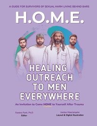 bokomslag Healing Outreach To Men Everywhere (H.O.M.E.)