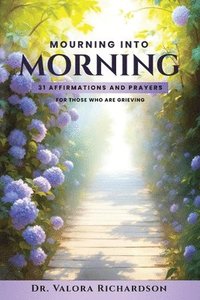 bokomslag Mourning Into Morning