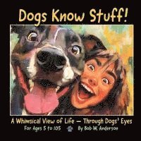 bokomslag Dogs Know Stuff!