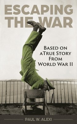 bokomslag Escaping the War