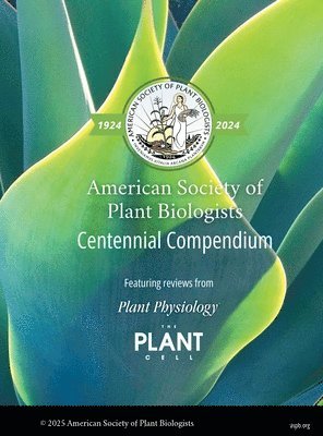 bokomslag American Society of Plant Biologists Centennial Compendium