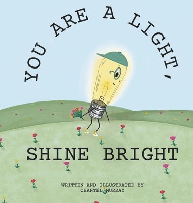 bokomslag You Are a Light, Shine Bright