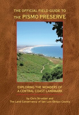 bokomslag The Official Field Guide to the Pismo Preserve