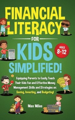 bokomslag Financial Literacy For Kids, Simplified!