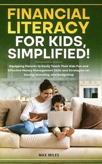 bokomslag Financial Literacy For Kids, Simplified!