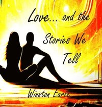 bokomslag Love and the Stories We Tell