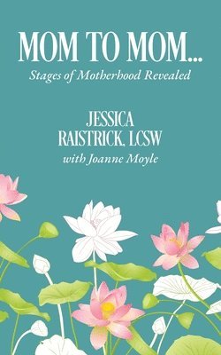 Jessica Raistrick, Joanne Moyle - Mom to Mom, Häftad