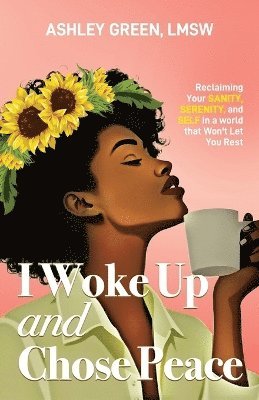 I Woke Up and Chose Peace