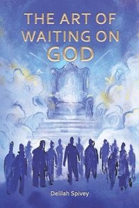 bokomslag Art of Waiting on God