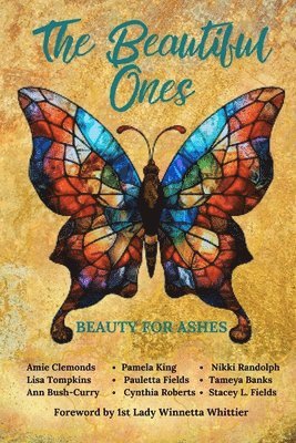 The Beautiful Ones: Beauty for Ashes 1