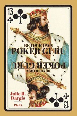 bokomslag Be Your Own POKER Guru
