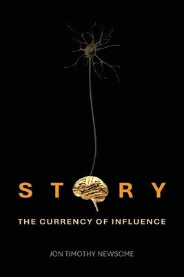 bokomslag Story: The Currency of Influence