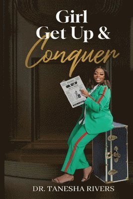 Girl, Get Up & Conquer 1