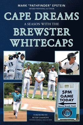 bokomslag Cape Dreams: A Season with the Brewster Whitecaps