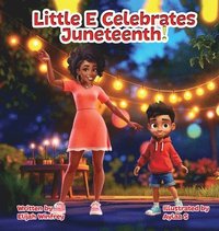 bokomslag Little E. Celebrates Juneteenth!