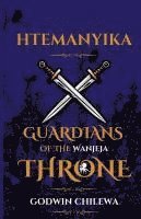 bokomslag HTEMANYIKA - Guardians of the Wanjeja Throne